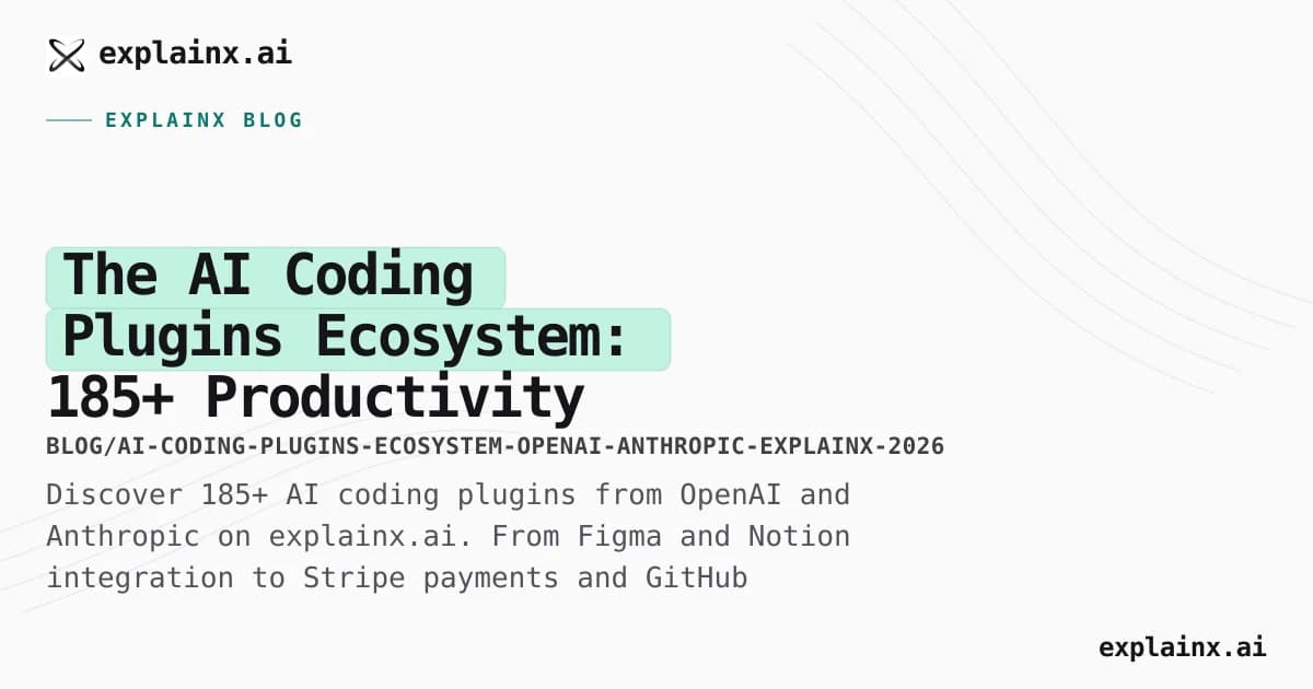 The AI Coding Plugins Ecosystem: 185+ Productivity Tools from OpenAI, Anthropic, and Beyond on explainx.ai