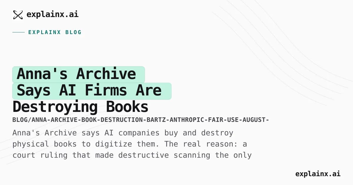 Anna's Archive Says AI Firms Are Destroying Books — Here's the Legal Reason Why