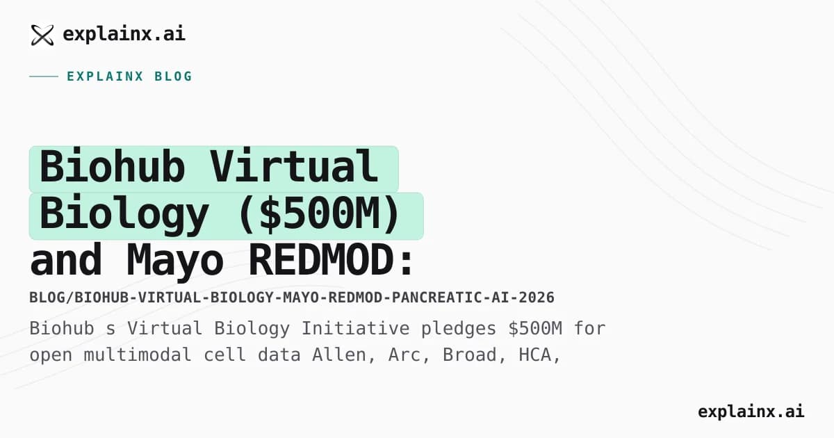Biohub Virtual Biology ($500M) and Mayo REDMOD: two AI biology stories