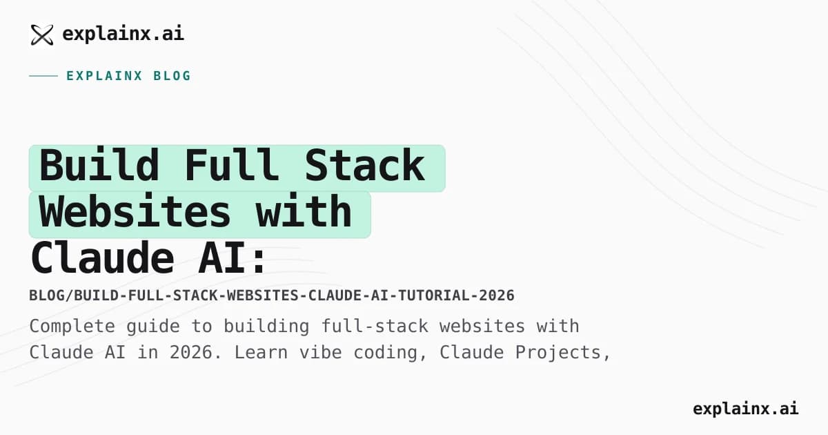 Build Full Stack Websites with Claude AI: Step-by-Step Tutorial 2026