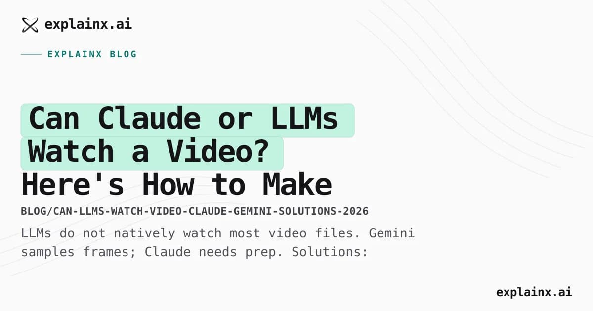 Can Claude or LLMs Watch a Video? Here's How to Make It Work