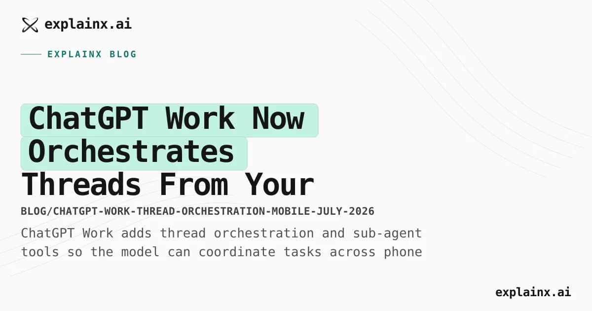 ChatGPT Work Now Orchestrates Threads From Your Phone