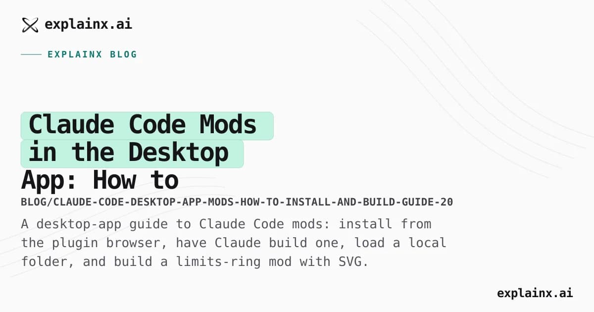 Claude Code Mods in the Desktop App: How to Install, Build and Test One (Step by Step)