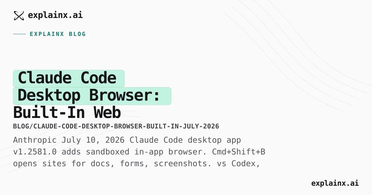 Claude Code Desktop Browser: Built-In Web Browsing in the App (July 2026)