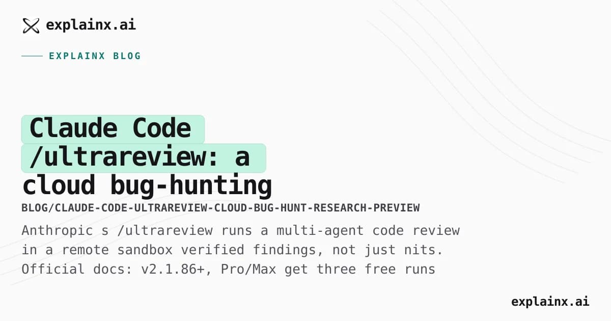 Claude Code /ultrareview: a cloud “bug-hunting fleet” before you merge (research preview)