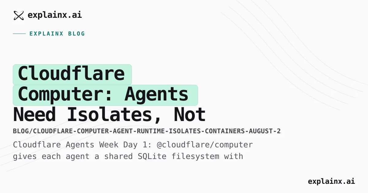 Cloudflare Computer: Agents Need Isolates, Not Just Containers