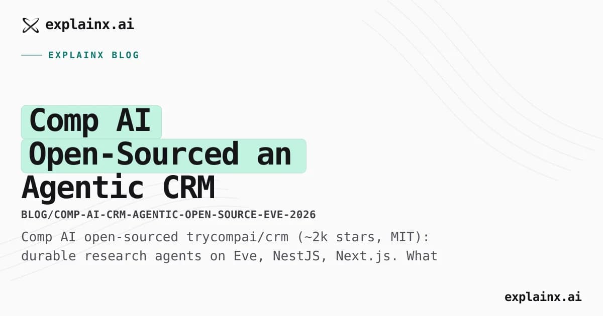Comp AI Open-Sourced an Agentic CRM — Agent First, Database Second