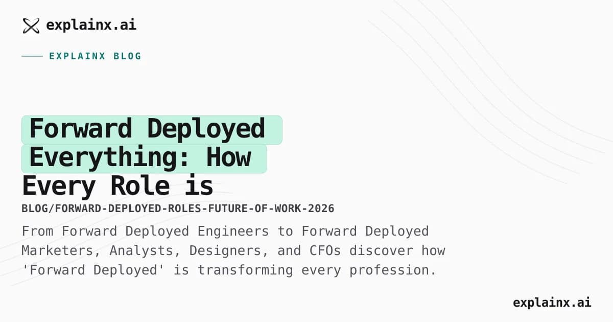 Forward Deployed Everything: How Every Role is Becoming Customer-Embedded in 2026