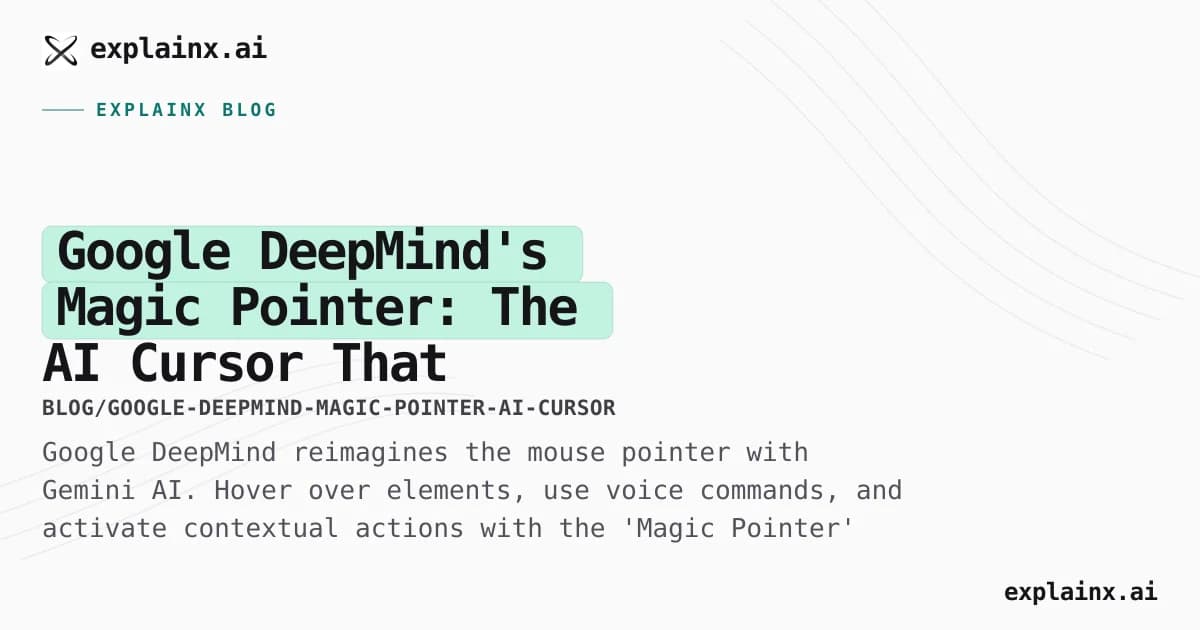 Google DeepMind's Magic Pointer: The AI Cursor That Understands Your Screen