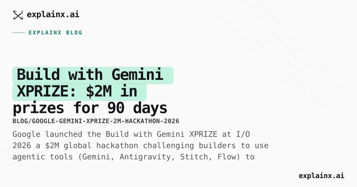 Build with Gemini XPRIZE: $2M in prizes for 90 days of AI-powered real business creation (Google I/O 2026)