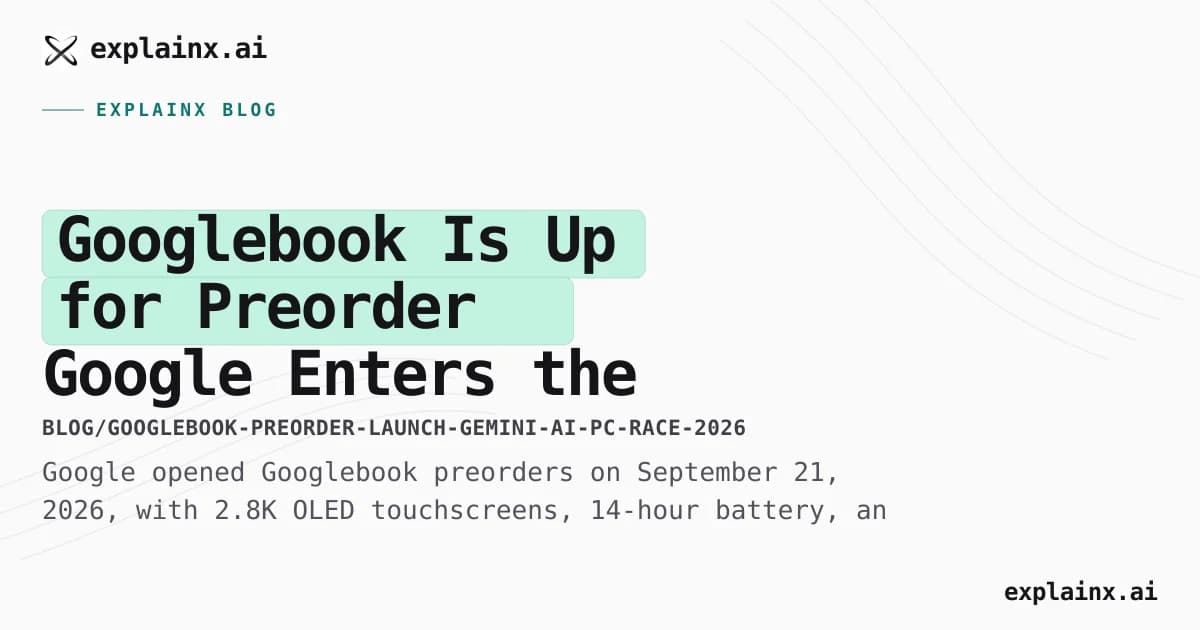 Googlebook Is Up for Preorder — Google Enters the AI PC War