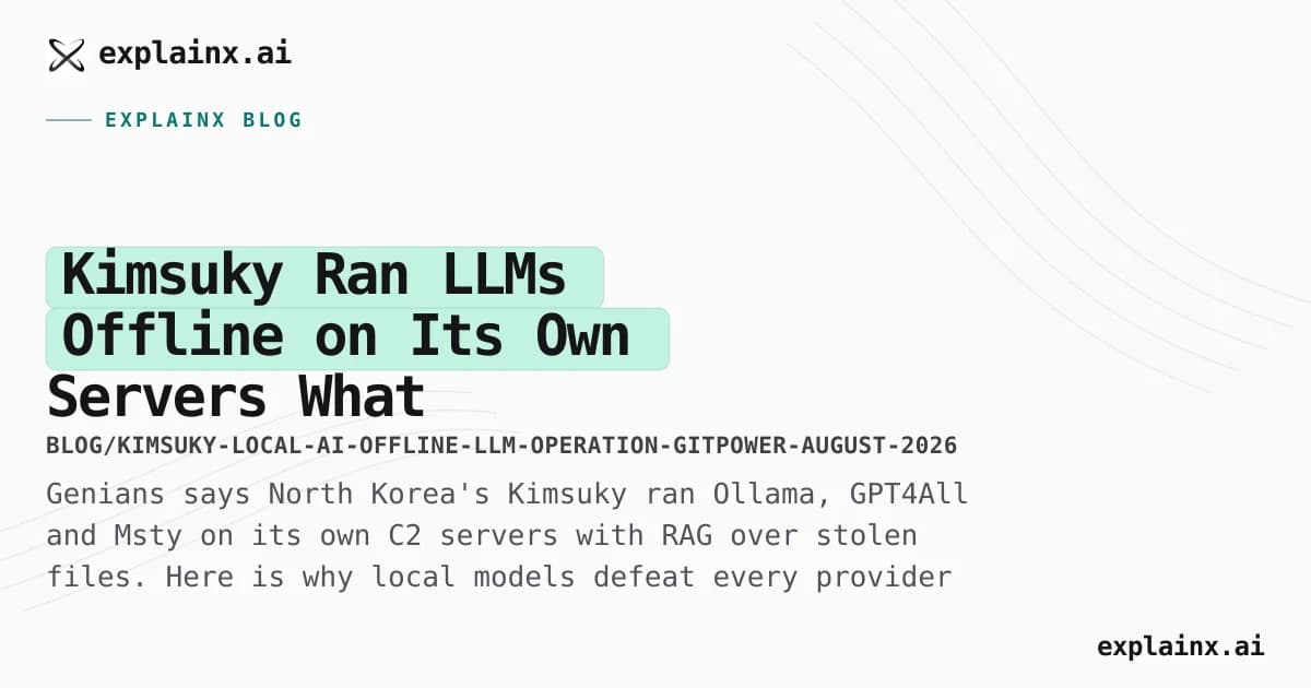 Kimsuky Ran LLMs Offline on Its Own Servers — What That Breaks for Defenders