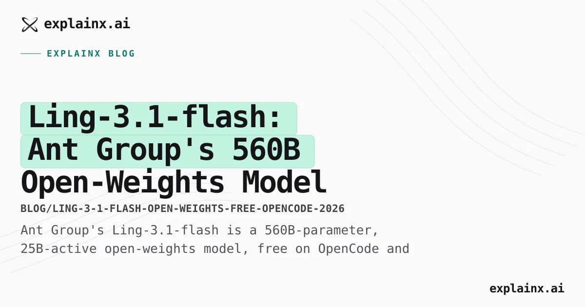 Ling-3.1-flash: Ant Group's 560B Open-Weights Model Is Free on OpenCode
