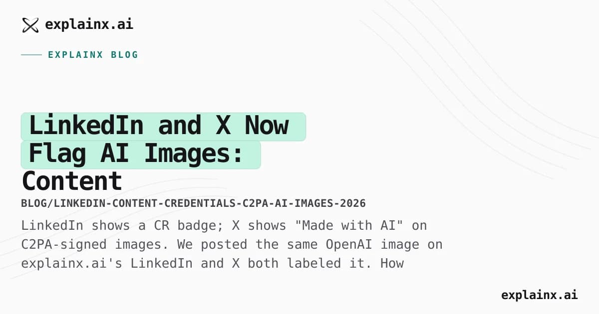 LinkedIn and X Now Flag AI Images: Content Credentials, Made with AI, and C2PA