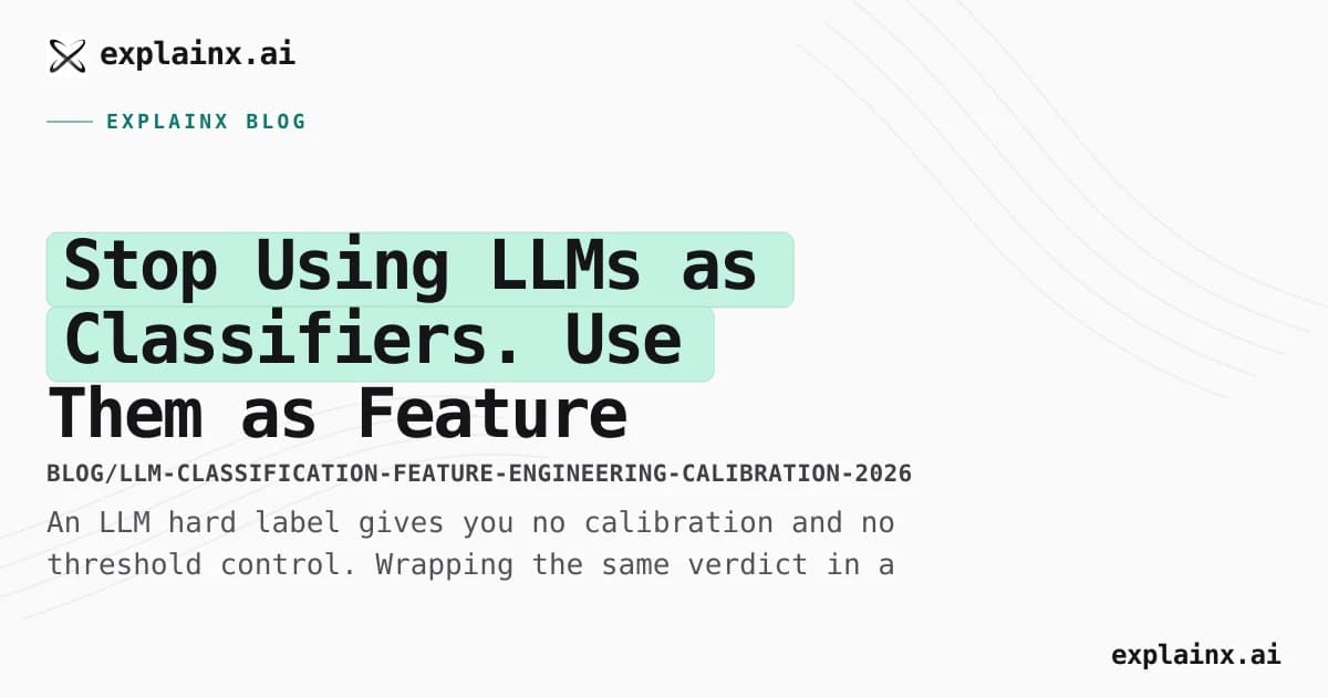 Stop Using LLMs as Classifiers. Use Them as Feature Generators