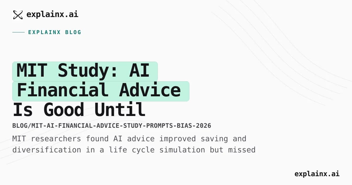 MIT Study: AI Financial Advice Is Good—Until Context Changes