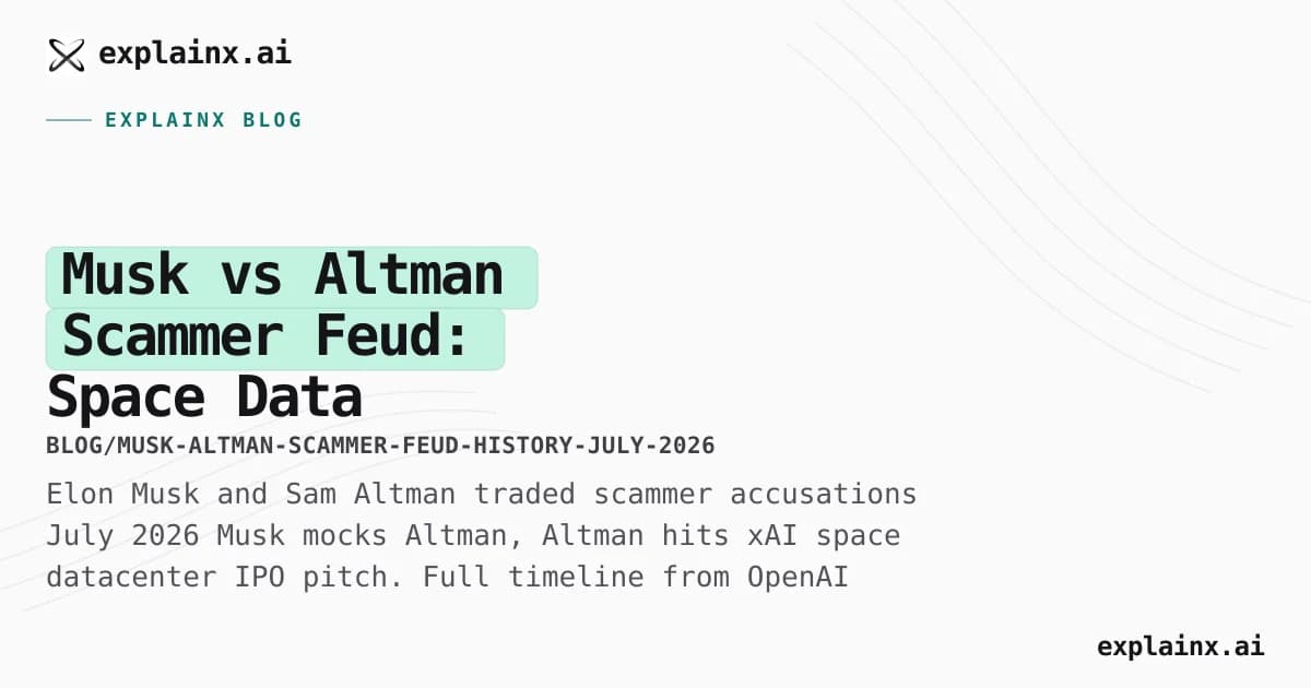 Musk vs Altman Scammer Feud: Space Data Centers, OpenAI History, and July 2026 Blowup