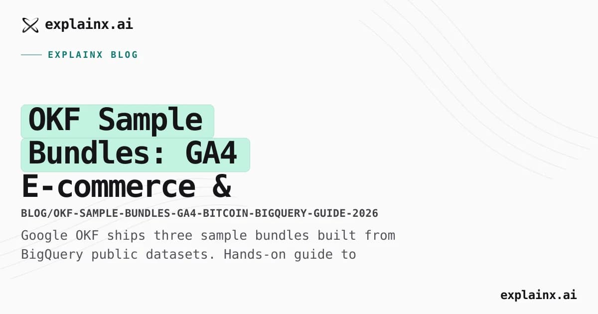 OKF Sample Bundles: GA4 E-commerce & Bitcoin BigQuery Datasets Guide