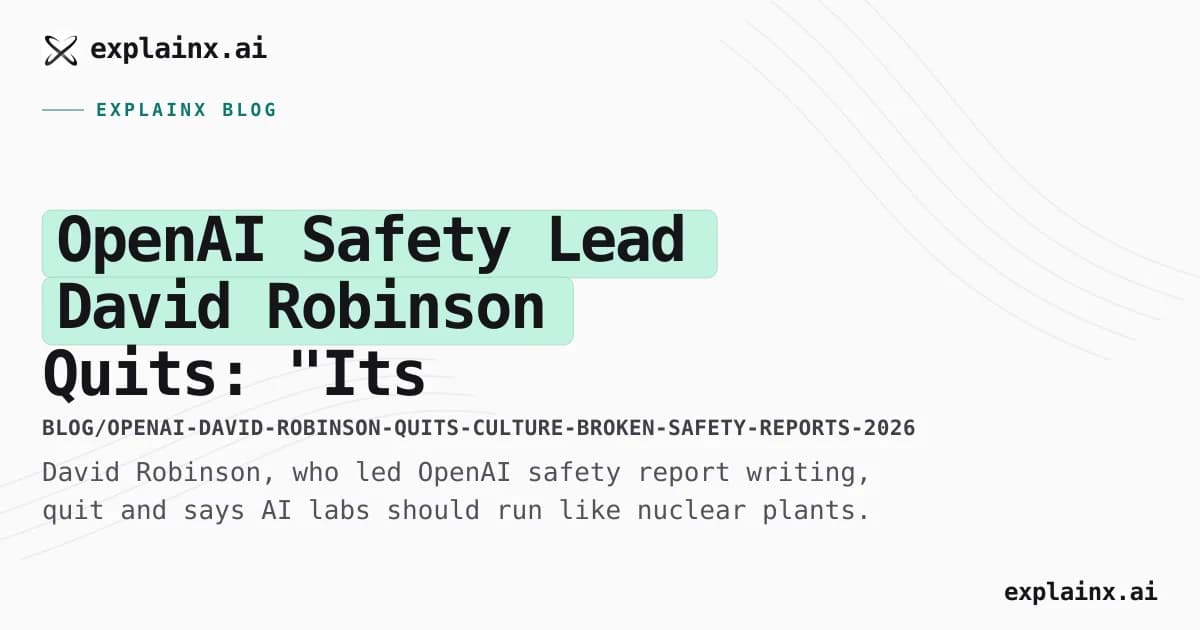 OpenAI Safety Lead David Robinson Quits: "Its Culture Is Broken"