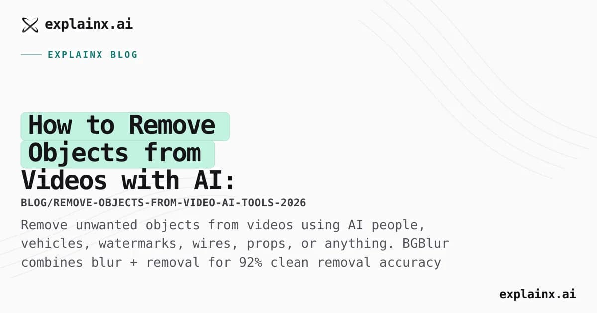 How to Remove Objects from Videos with AI: Complete Guide to Video Object Removal 2026