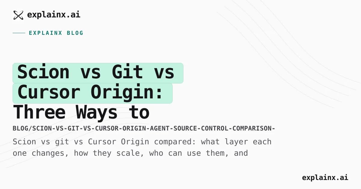 Scion vs Git vs Cursor Origin: Three Ways to Handle Code at Agent Scale
