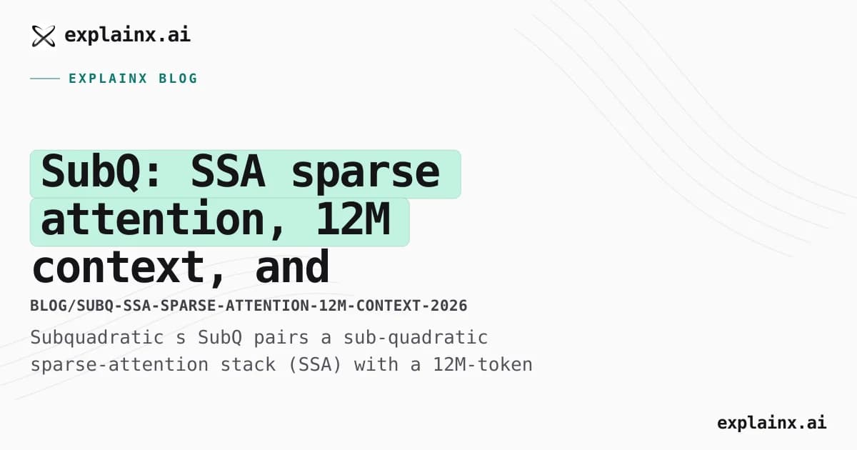 SubQ: SSA sparse attention, 12M context, and long-context evals