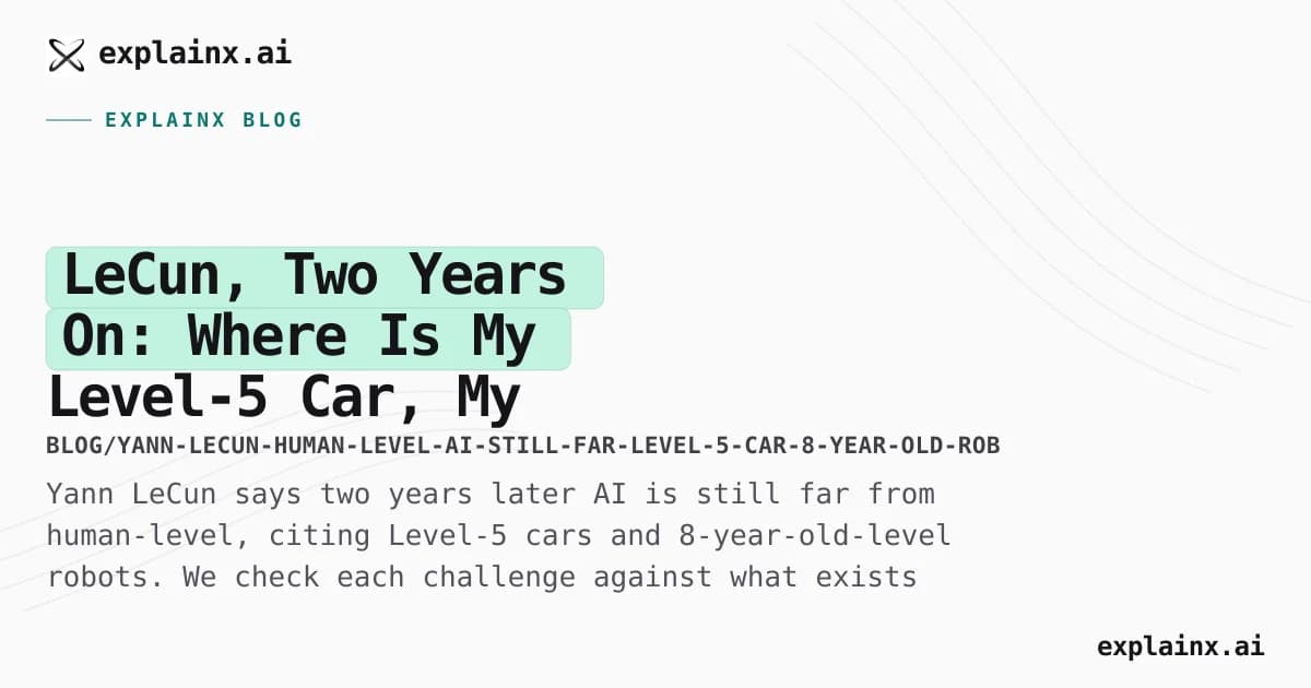 LeCun, Two Years On: Where Is My Level-5 Car, My Domestic Robot, My 20-Hour Driver?