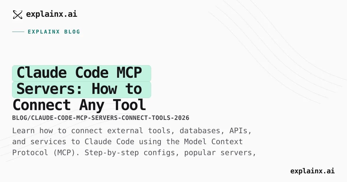 Claude Code MCP Servers: How to Connect Any Tool to Your AI Coding Assistant
