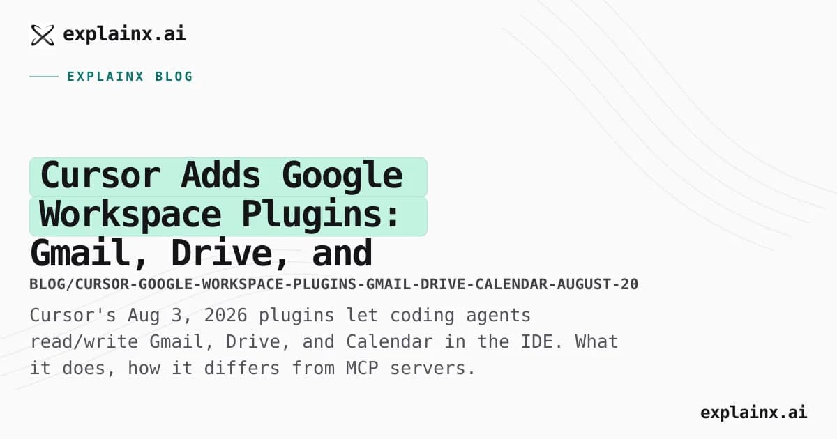Cursor Adds Google Workspace Plugins: Gmail, Drive, and Calendar in the IDE