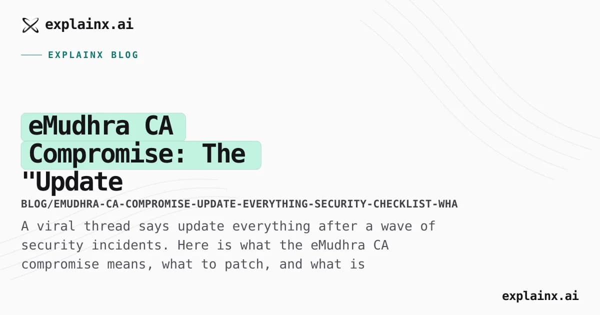 eMudhra CA Compromise: The "Update Everything" Security Checklist and What a Viral Thread Missed