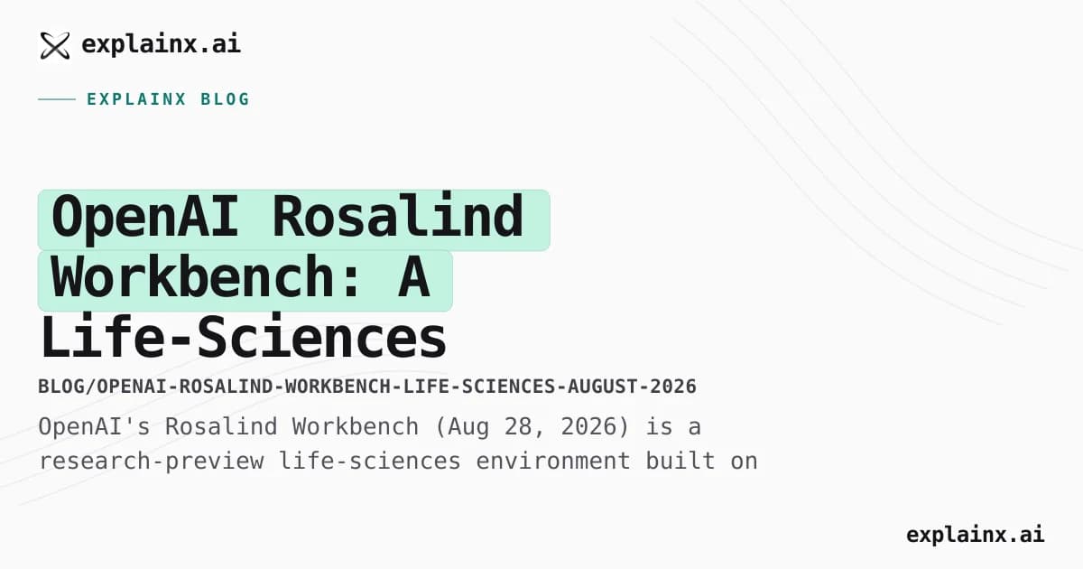 OpenAI Rosalind Workbench: A Life-Sciences Workspace in Research Preview