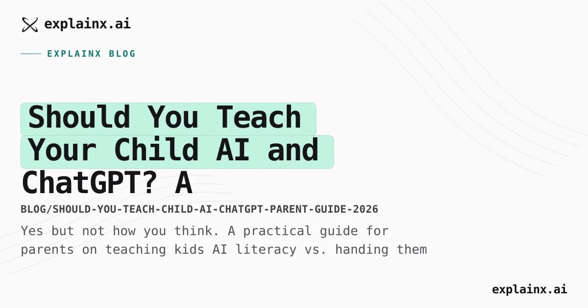 Should You Teach Your Child AI and ChatGPT? A Parent's Guide (2026)