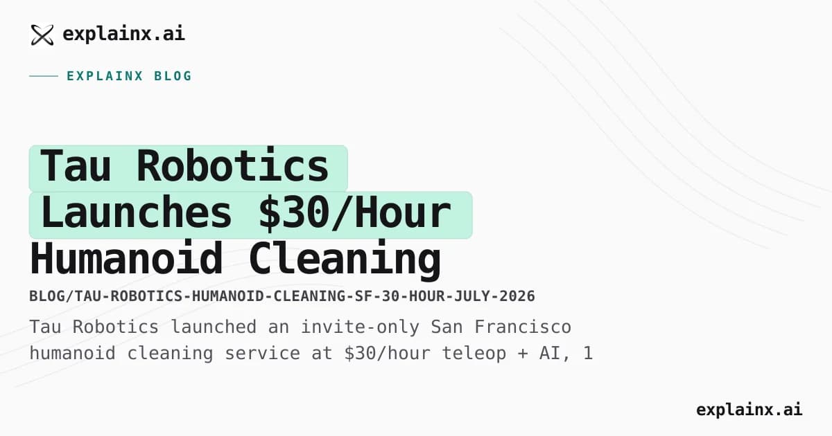 Tau Robotics Launches $30/Hour Humanoid Cleaning in SF
