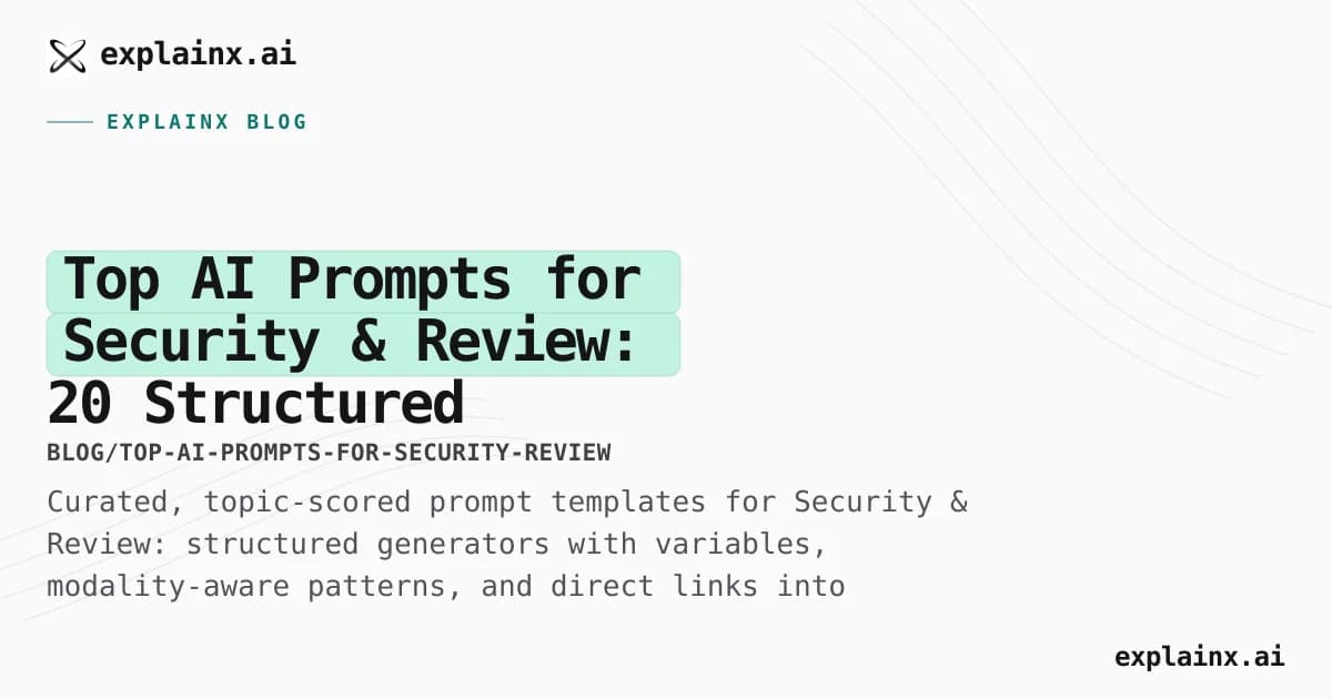 Top AI Prompts for Security & Review: 20 Structured Templates That Actually Work