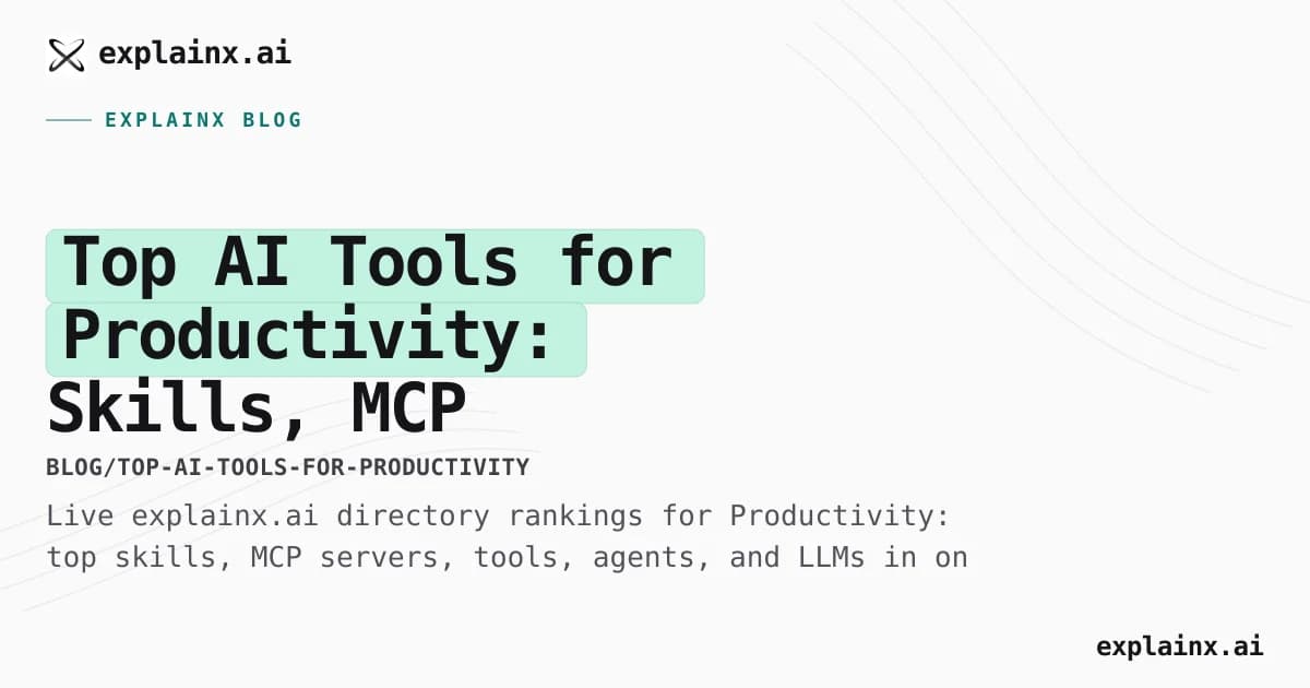 Top AI Tools for Productivity: Skills, MCP Servers, Agents, and LLMs