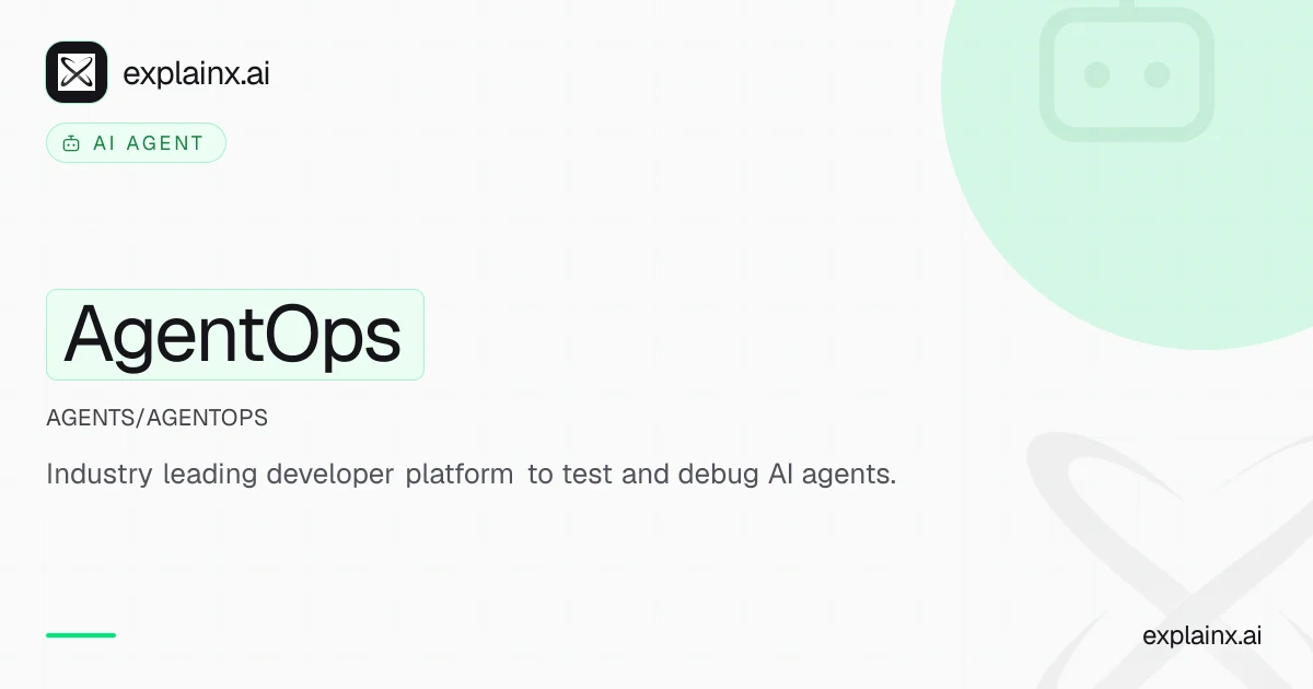 AgentOps — AI agent | explainx.ai | explainx.ai