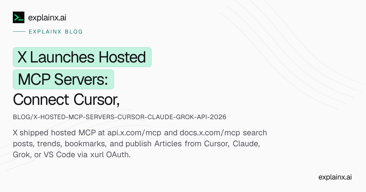 X Hosted MCP: Cursor, Claude, Grok → X API (2026)