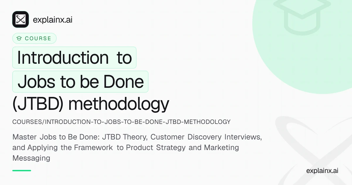 Introduction to Jobs to be Done (JTBD) methodology (Udemy) | explainx ...