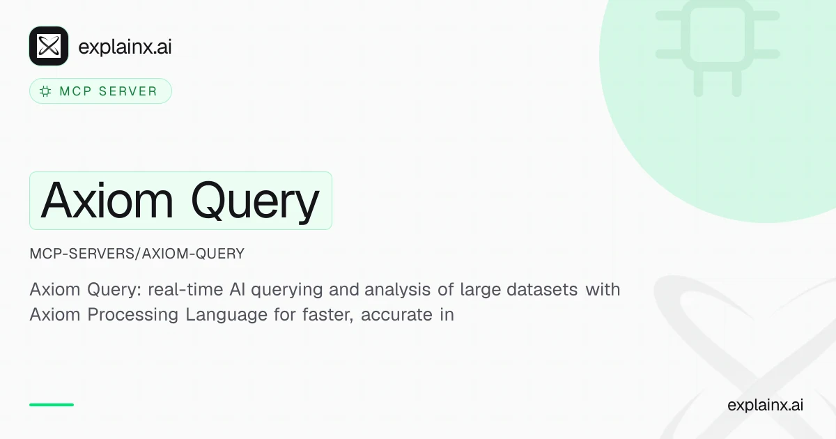 Axiom Query — MCP server | explainx.ai | explainx.ai