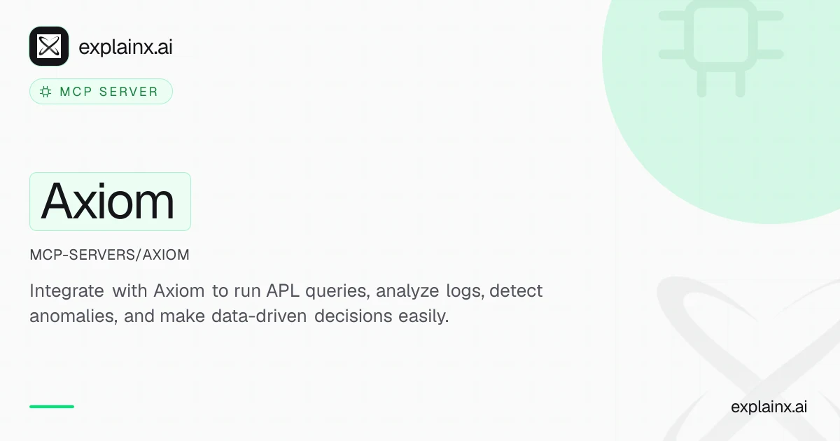 Axiom — MCP server | explainx.ai | explainx.ai