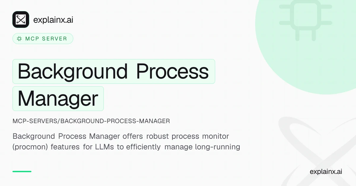 Background Process Manager — MCP server | explainx.ai | explainx.ai