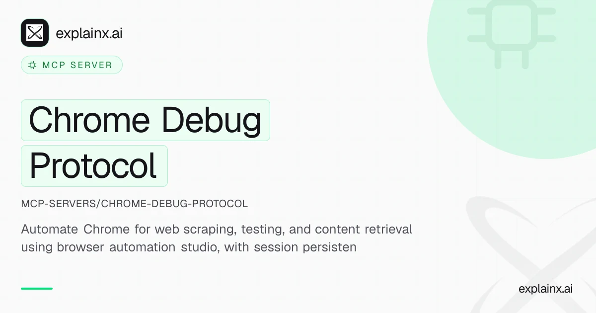 Chrome Debug Protocol — MCP server | explainx.ai | explainx.ai