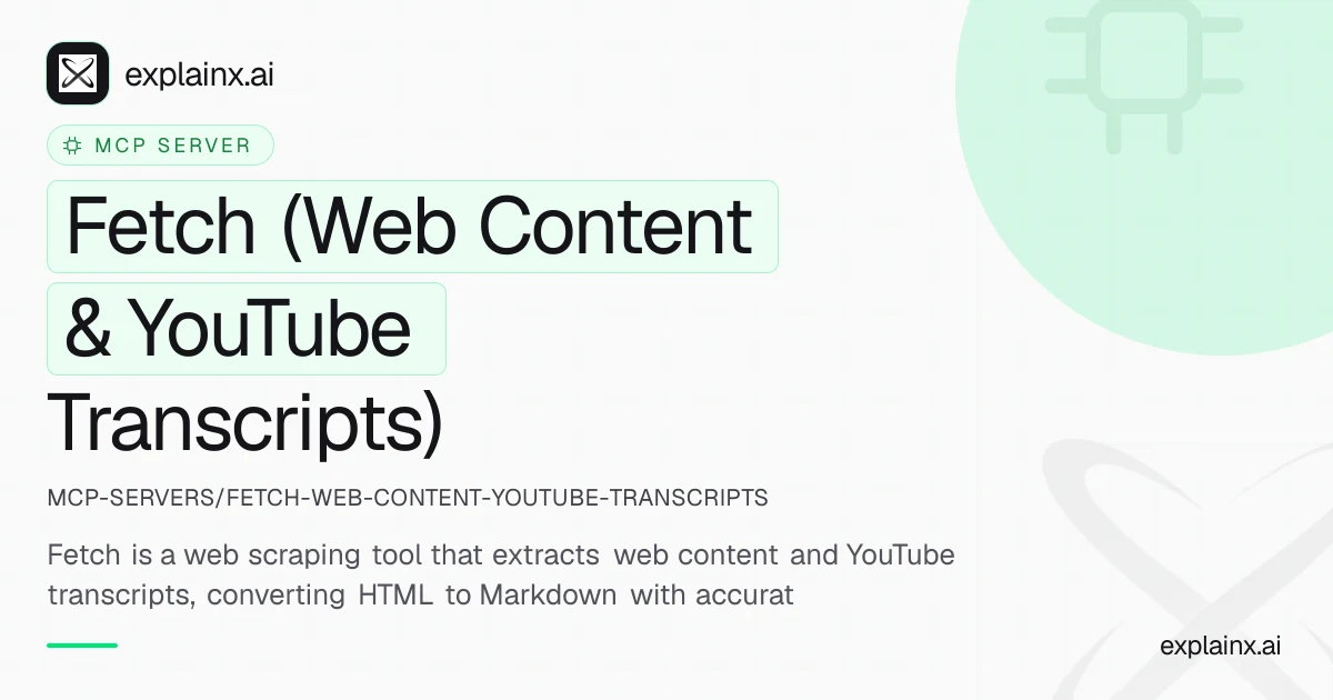 Fetch (Web Content & YouTube Transcripts) — MCP server | explainx.ai ...