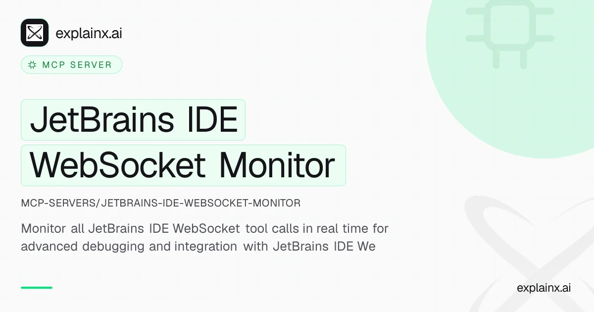 JetBrains IDE WebSocket Monitor — MCP server | explainx.ai | explainx.ai