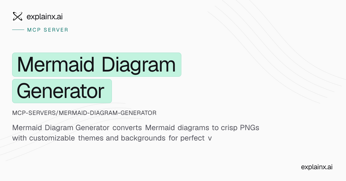 Mermaid Diagram Generator — MCP server | explainx.ai | explainx.ai