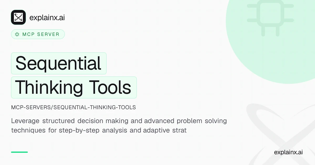 Sequential Thinking Tools — MCP server | explainx.ai | explainx.ai