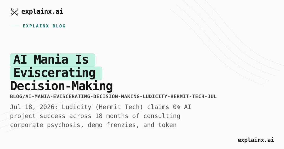 AI Mania Eviscerating Decision-Making — July 2026