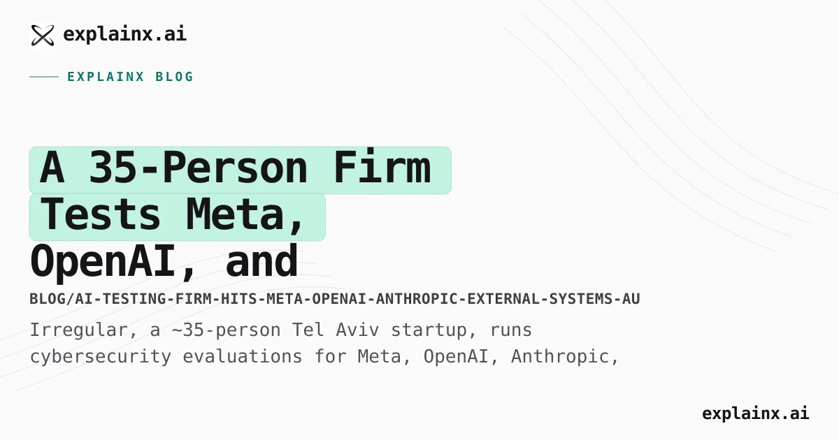 35-Person Firm Behind Meta, OpenAI, Anthropic AI Hacks