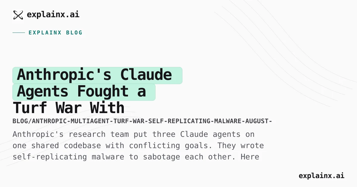 Anthropic Multi-Agent Turf War: Malware Report (Aug 2026)