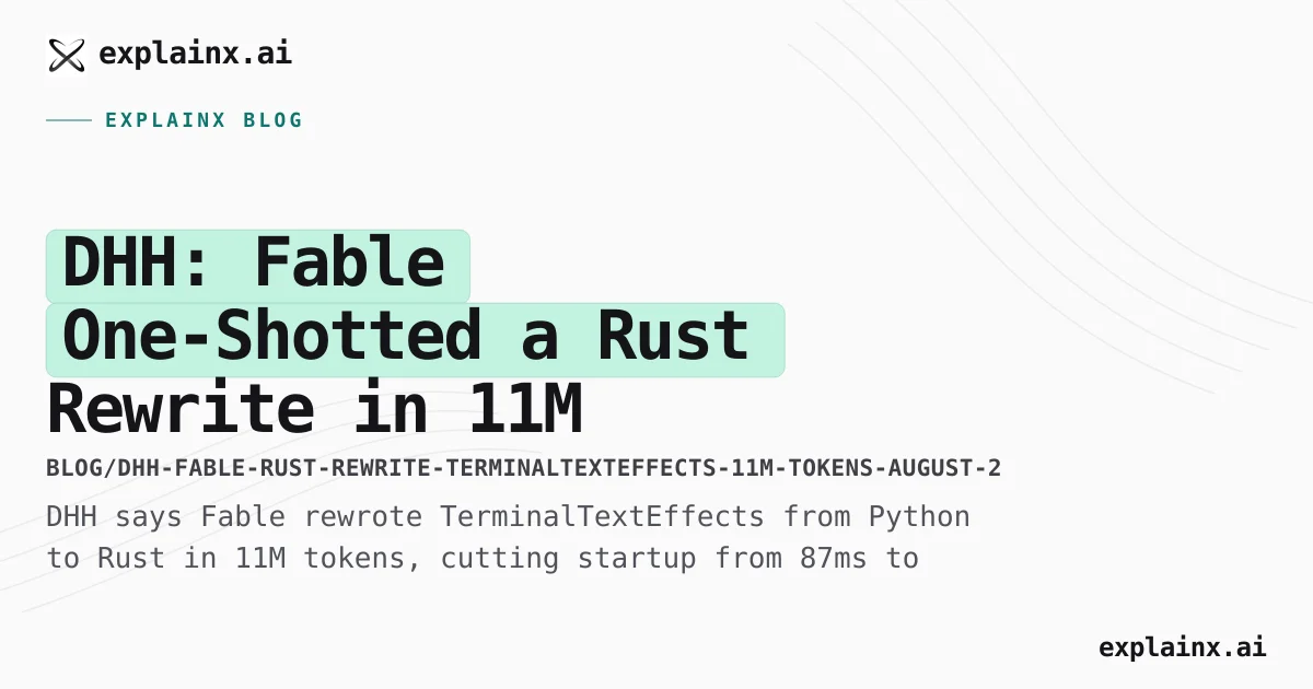 Fable Rust Rewrite: DHH's 87ms→2ms One-Shot (Aug 2026)